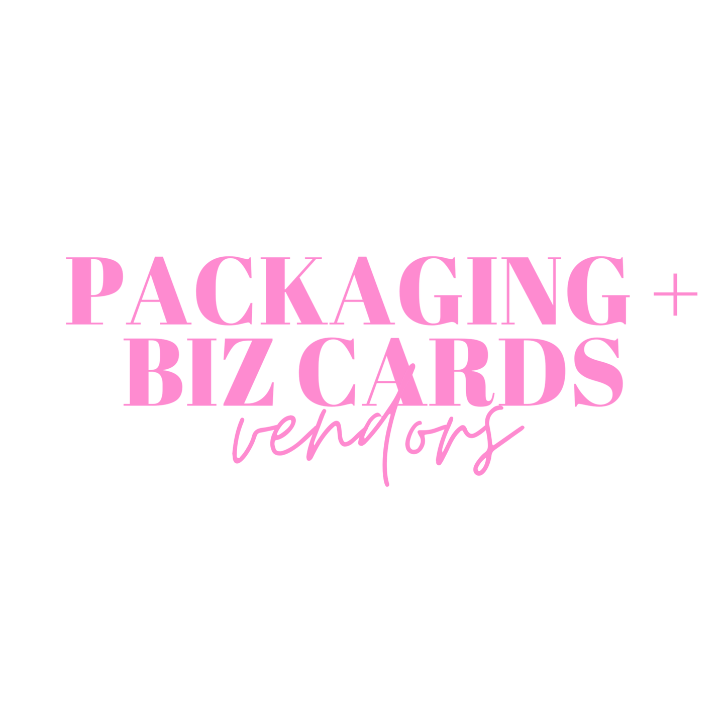 Packaging/Biz Card Vendors